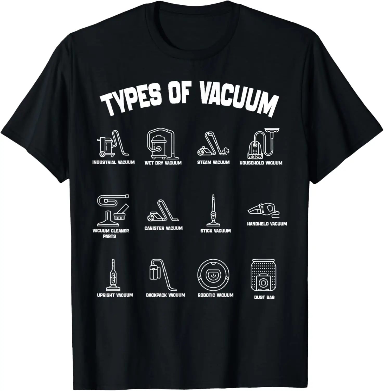 Types Of Vacuum Vintage Funny Vacuum Cleaner Dad Mom T-Shirt