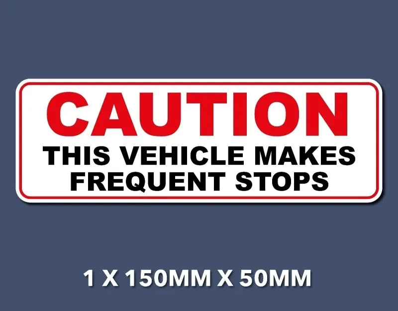 Caution Sticker This Vehicle Makes Frequent Stops Car Bus Taxi