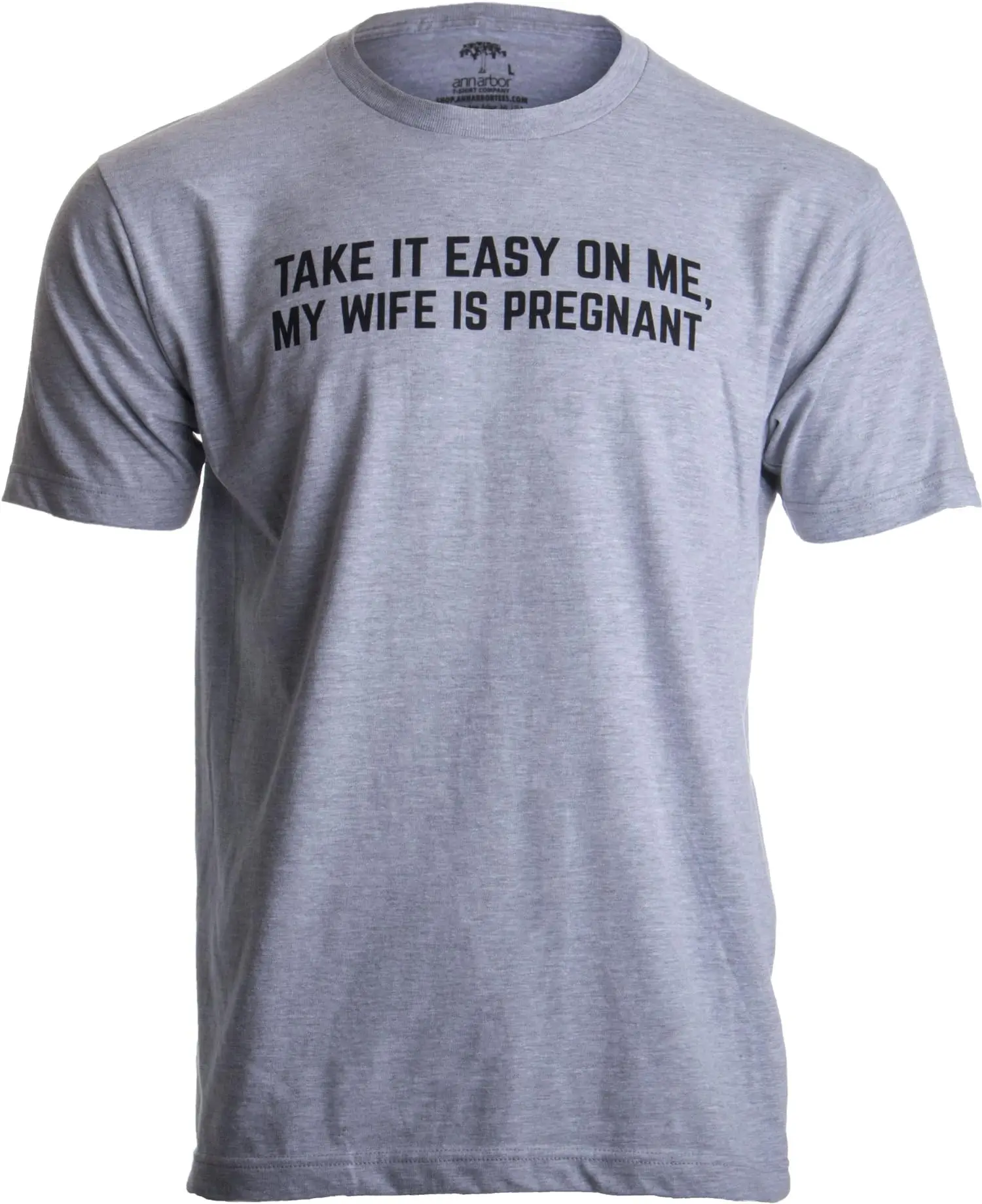 Take it Easy on Me, My Wife is Pregnant | Funny New Dad Be Nice Father's Day T-Shirt Graphic T-shirts Clothing Women