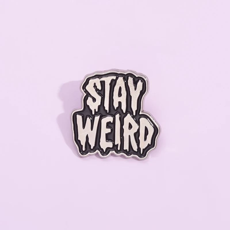 Stay Weird Enamel Pins Halloween Punk Gothic Accessory Backpack Lapel Badge Wholesale Metal Brooches Jewelry Gift for Friends