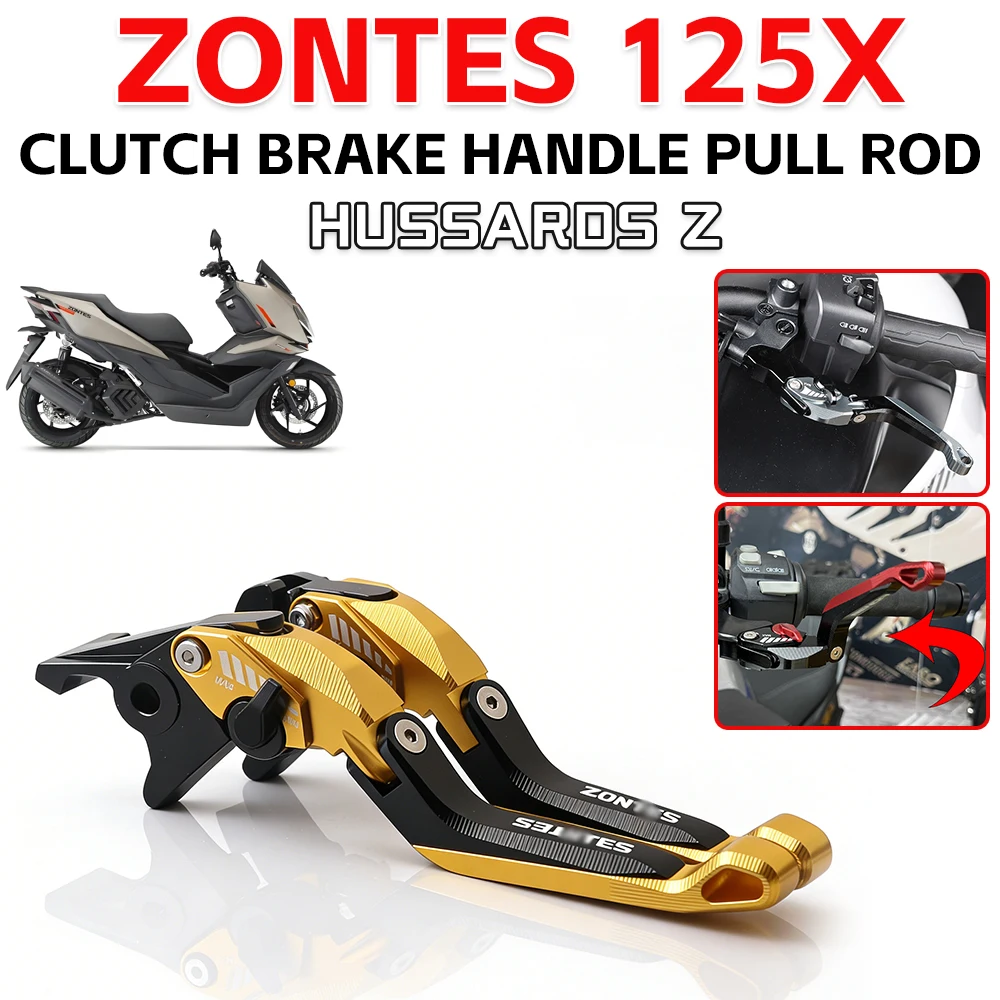 

Рычаги тормоза и сцепления для мотоциклов ZONTES 125X 150X ZT125T-X ZT 125X 150X, регулируемые складные аксессуары ZT-125X