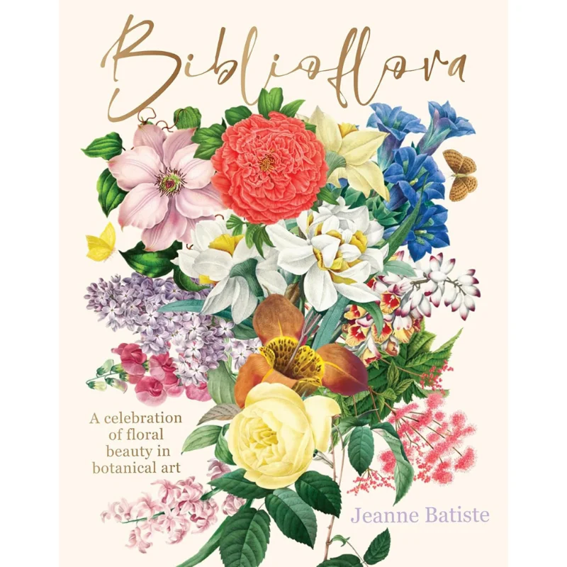 

Biblioflora A Celebration Of Floral Beauty In Botanical Art Jeanne Batiste Smith Street Books 9781923049543 Book