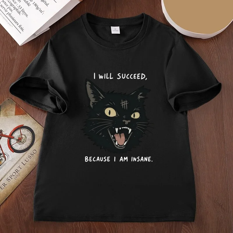 Funny Black Cat T Shirt I Will Succeed Because I Am Insane Tee Vintage Cat T-Shirt Dark Humor Round Neck Printed Short Sleeve