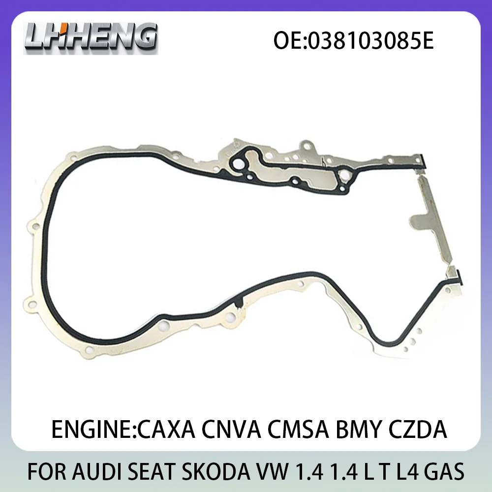 

Engine side cover gasket For AUDI A1 A3 SEAT ALHAMBRA SKODA OCTAVIA VW BEETLE CC 1.4L 1.4 L T L4 GAS 06-18 CAXA BMY 038103085E