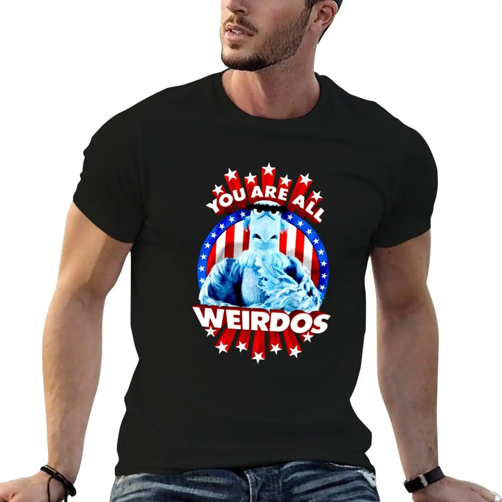 

You are All Weirdos Sam Eagle T-Shirt cotton t shirts man 100% cotton tshirt 100% T-Shirt