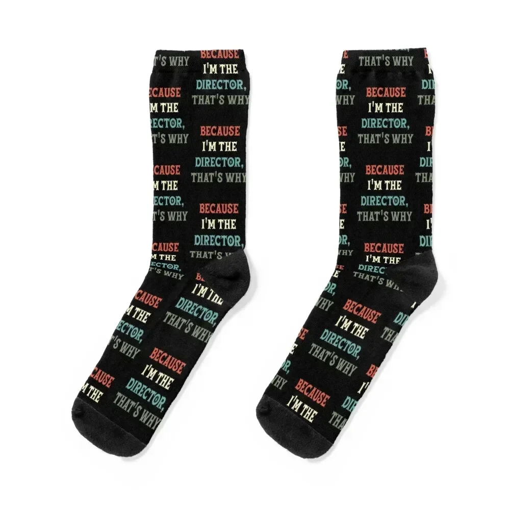 

because i'm the director, that's why Socks christmass gift Men's hiphop Socks For Man Women's