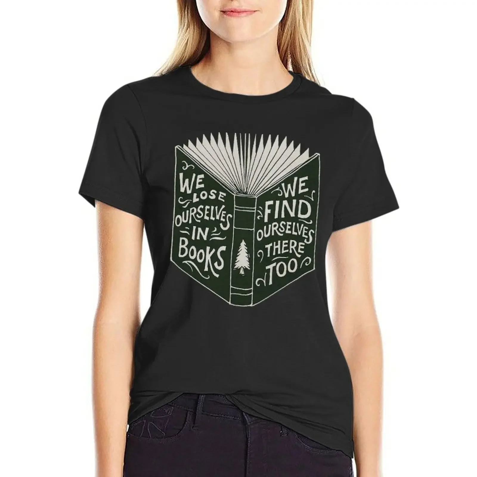 

We Lose Ourselves in Books... T-Shirt sweat anime aesthetic clothes tops designer clothes Women luxury