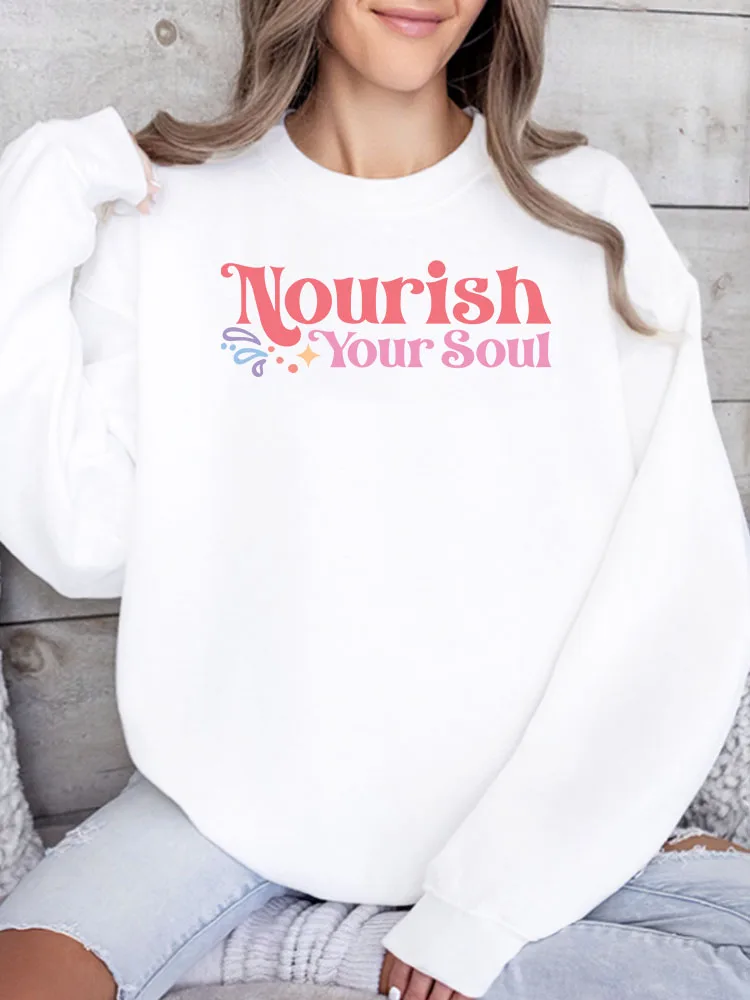 

Женская толстовка с принтом «Nourish Your Soul», повседневный пуловер с длинными рукавами, свободный крой, уличная одежда для осени и зимы