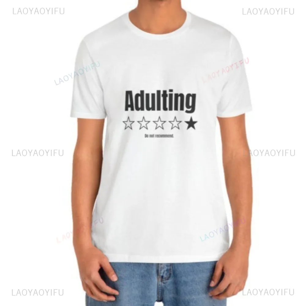 Adulting Do Not Recommend Funny Black Humor Adult Joke Tshirt Casual Fashion Loose Harajuku Hip Hop Punk Women Man Clothing
