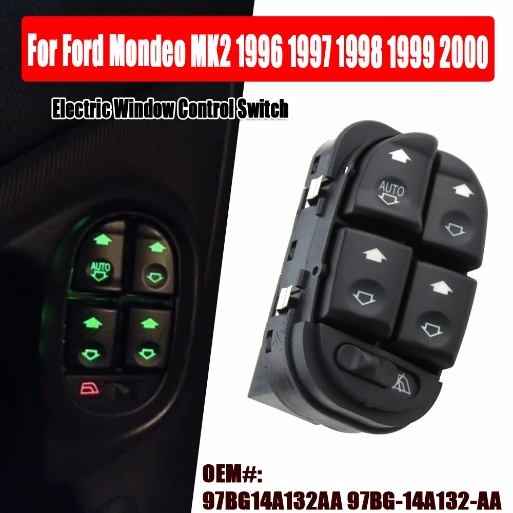 

Electric Window Control Switch 97BG14A132AA/97BG-14A132-AA/97BG 14A132 AA For Ford Mondeo MK2 1996 -2000