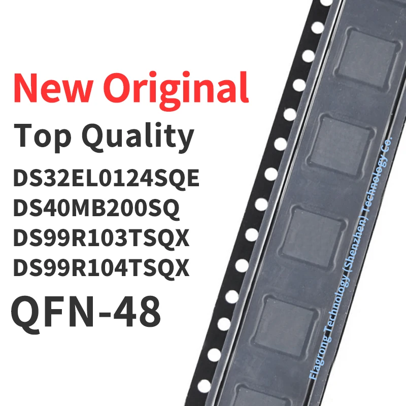 

1 Piece DS32EL0124SQE DS40MB200SQ DS99R103TSQX DS99R104TSQX QFN-48 Chip IC New Original