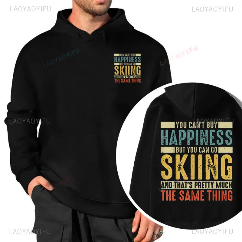 Funny Ski Lovers Drop Shoulder Sweatshirt Skiing Retro Happiness Skiing The Same Thing Hoodies New Winter Pullovers Man's Hoodie