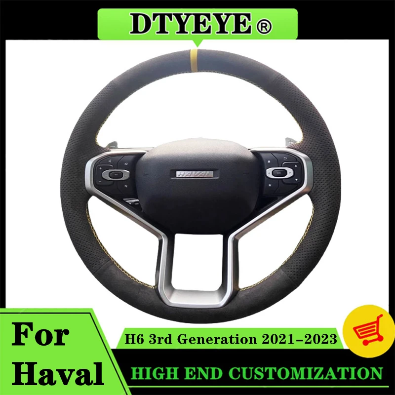 

Customized Car Steering Wheel Cover For Haval H6 3rd Generation 2021-2023 Soft Suede Leather DIY Original Steering Wheel Braid