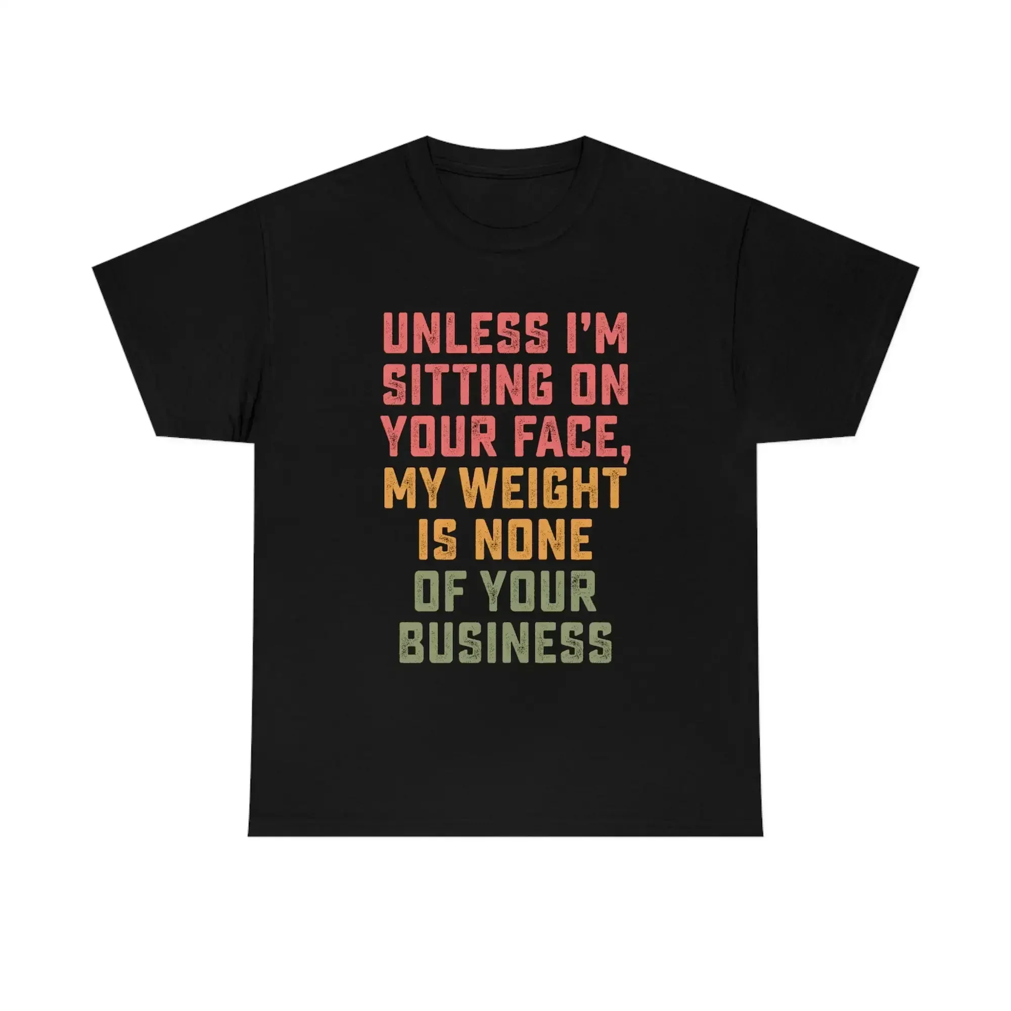 Unless I'M Sitting On Your Face Funny Saying Shirt Meme Gifts