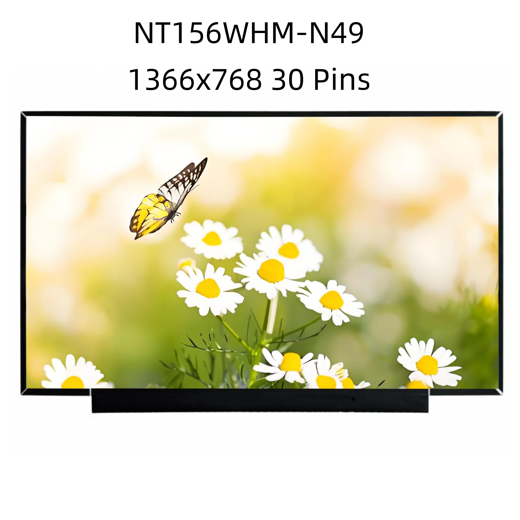 

NT156WHM-N49 подходит для NT156WHM-N45 NT156WHM-N34, 15,6 дюйма, 1366X768, без отверстий под винты, EDP, 30-контактный ЖК-экран.