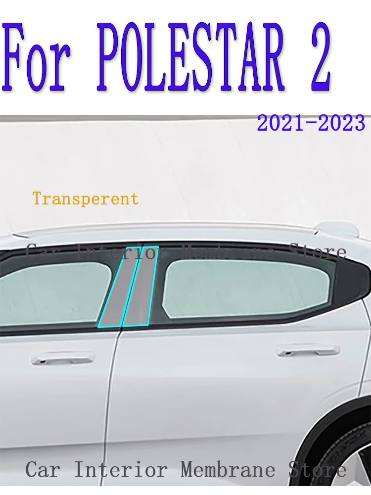 

For POLESTAR 2 2021 2022 2023 B/C -Pillars Car Exterior Automobile Pillar Anti-scratch TPU film protect Protective Film