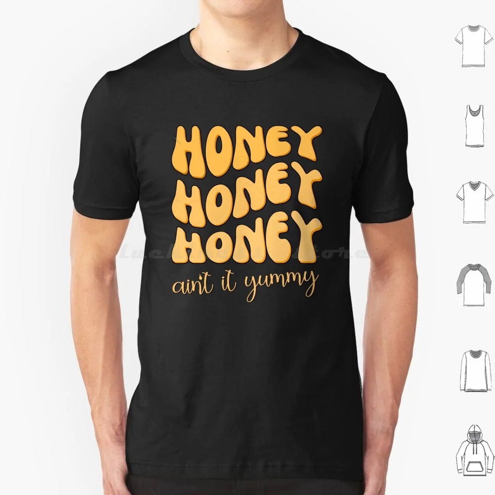 Beekeeper Life-Honey Honey Honey Ain't It Yummy T Shirt Men Women Kids 6xl Beekeeping Beekeeper Life Yummy Honey Love Honey