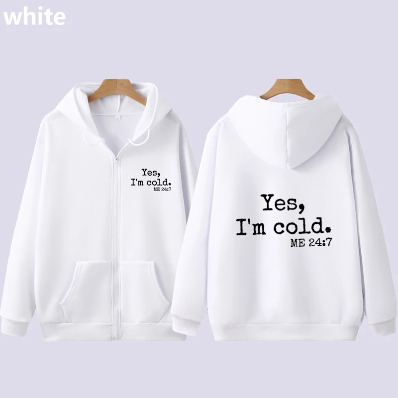 Yes I'm Cold Hoodie Funny Letter Printed Men Women Hoodies Zip up Cardigan Fall Winter Sweatshirt Y2k Vintage Streetwear Jacket