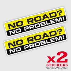 2 Pieces/Pack PVC Decal NO ROAD NO PROBLEM Car Sticker Waterproof Auto Decors on Bumper Rear Window Motorcycle 15cm