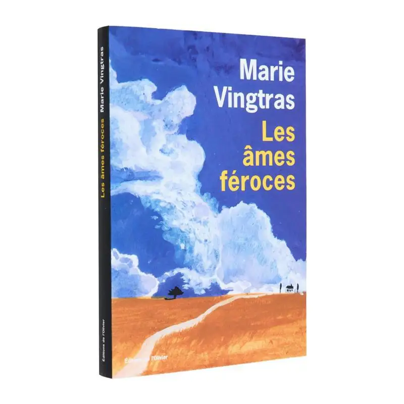 

The Ferocious Souls Marie Vingtras Editions Of LOlivier 9782823621020 Book
