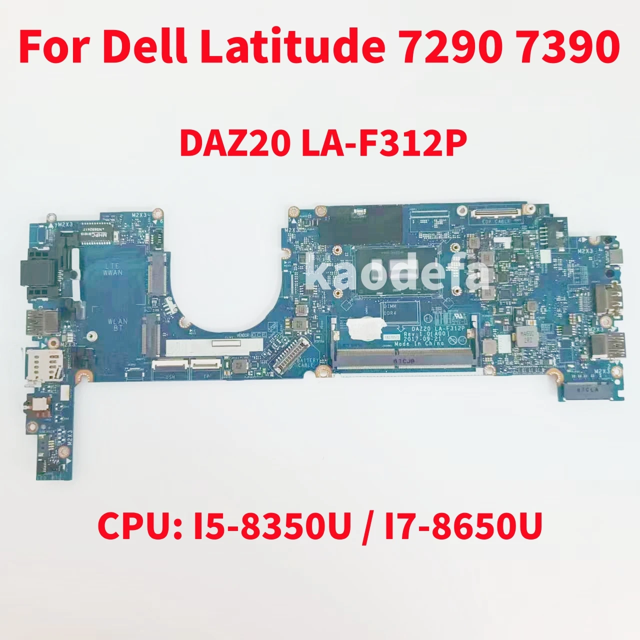 

DAZ20 LA-F312P Mainboard For Dell Latitude 7290 7390 Laptop Motherboard CPU: I5-8250U or 8350U / I7-8650U CN-05HR7R 100% Test OK