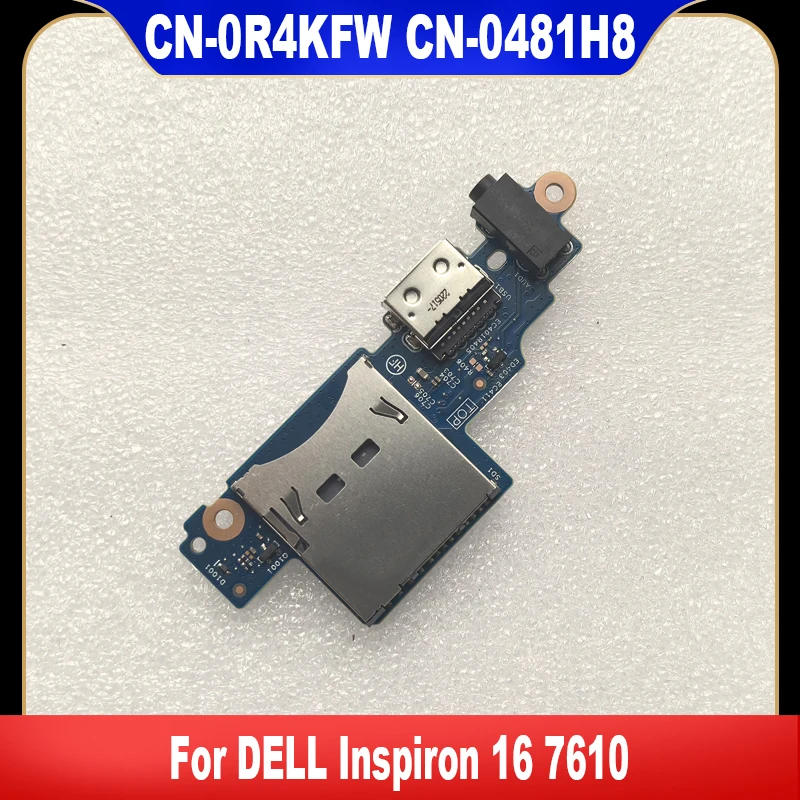 ​​New Original For DELL Inspiron 16 7610 Laptop USB Card Reader I/O Board 0R4KFW CN-0R4KFW R4KFW1 0481H8 High Quality 100% Test