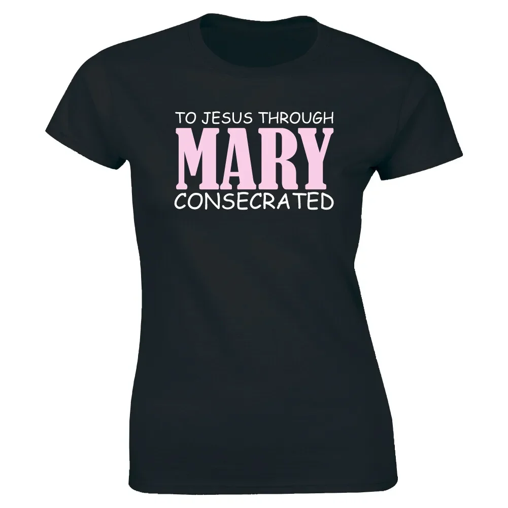 To Jesus Through Mary Consecrated T-Shirt for Women Faith Tee