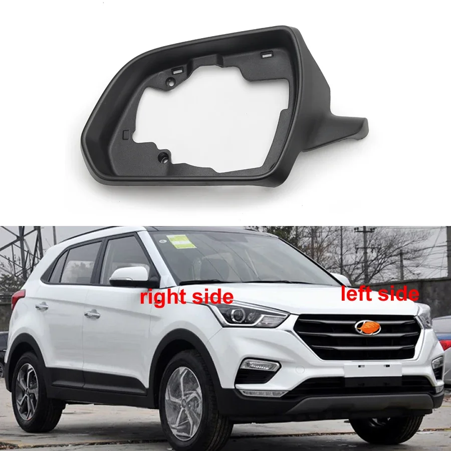 

For Hyundai IX25 2014 2015 2016 2017 2018 2019 Car Accessories Door Wing Mirrors Holder Rearview Mirror Trim Ring Housing Frame