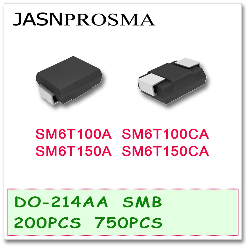 JASNPROSMA 200PCS 750PCS DO214AB SMB SM6T100 SM6T100A SM6T100CA SM6T150 SM6T150A SM6T150CA UNI BI SMD คุณภาพสูงทีวี SM6T