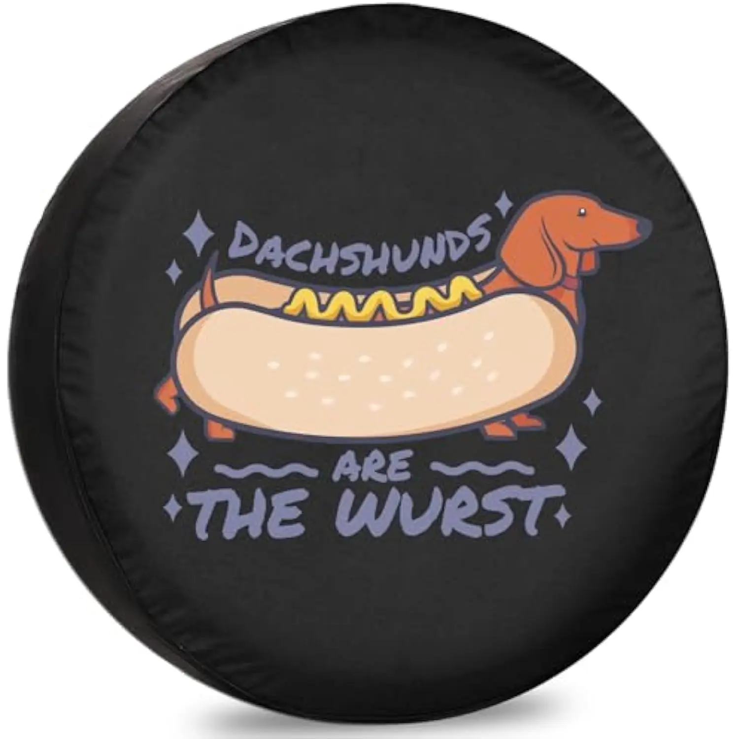 

Dachshunds Are The Wurst Funny Dog Spare Tire Cover Weatherproof RV Trailer Accessories