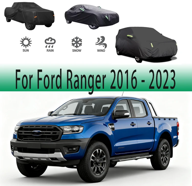 

For Ford Ranger 2016 - 2023Outdoor Protection Full Car Covers Snow Cover Sunshade Waterproof Dustproof Exterior Car accessories