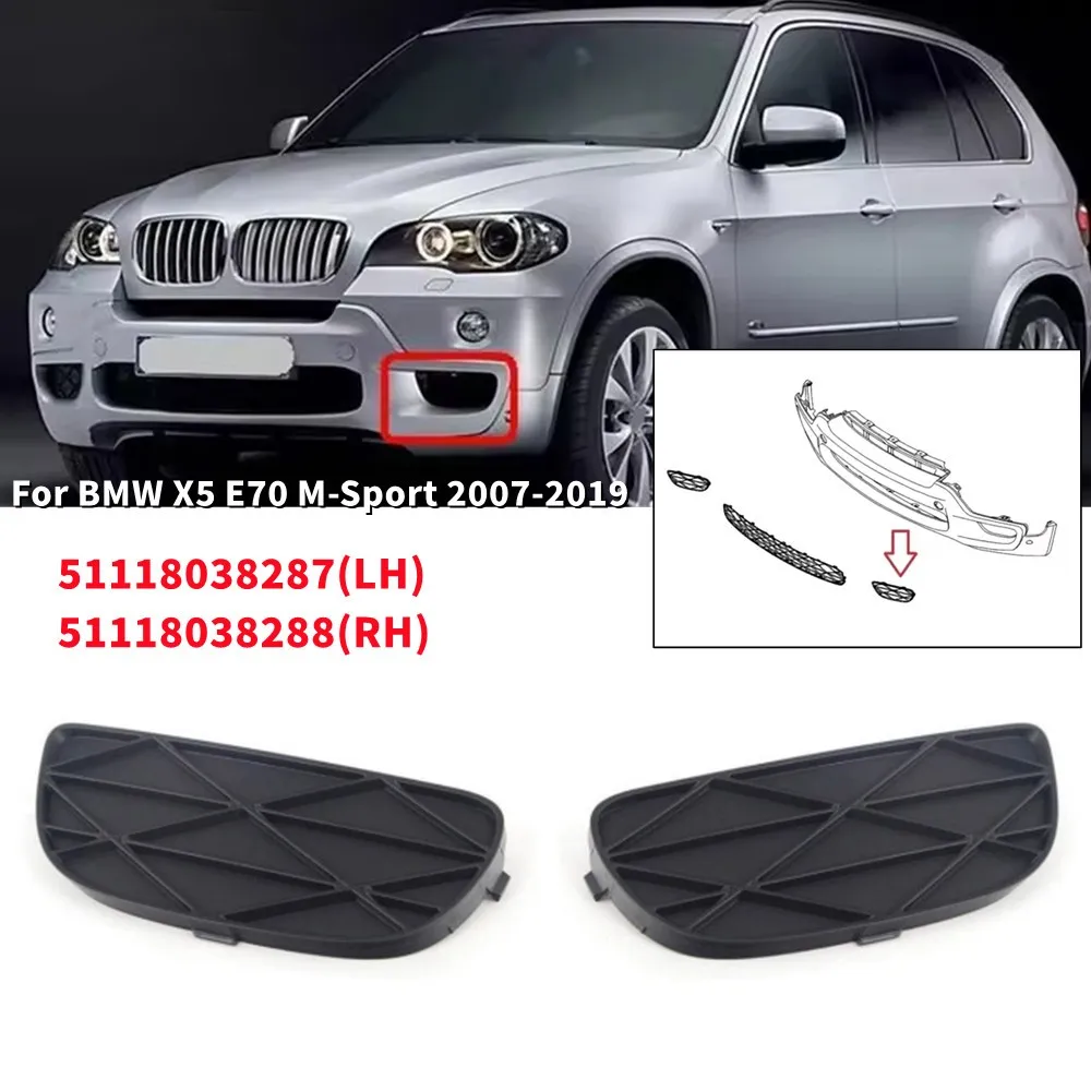 

51118038287 51118038288 для BMW X5 E70 M-Sport 2007-2019 1 шт. боковая решетка переднего бампера, крышка противотуманной фары, решетка, автомобильные аксессуары
