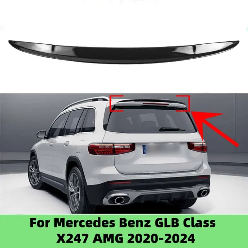 For Mercedes Benz GLB X247 2020-2024 GLB180 GLB200 GLB220 GLB250 GLB35 AMG Line Rear Roof Spoiler Tail Wing Lip Cars Accessories