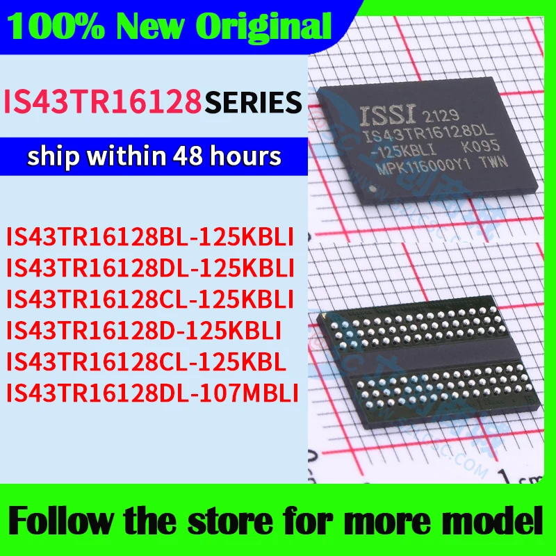 

IS43TR16128BL-125KBLI IS43TR16128DL-125KBLI IS43TR16128CL-125KBLI IS43TR16128D-125KBLI IS43TR16128CL-125KBL IS43TR16128DL-107MBL