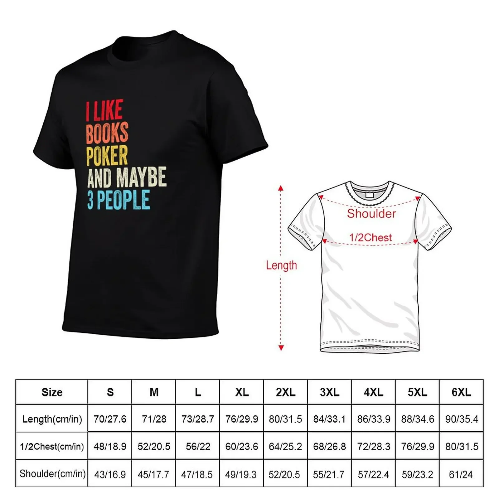 I Like Books Poker And Maybe Three People Shirt, Funny Cool Poker Mens Womens girls Lovers Birthday Christmas Gift Shirt T-Shirt