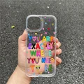 You Are Exactly Where You Need To Be Phone Case for 14 13 12 11 Pro Max 16  15 Plus X XR Shockproof Clear Cover Coque Capa Bags - AliExpress 202192403