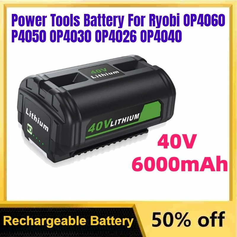 40V 6000mAh Power Tools Rechargeable Li-Ion Battery for Ryobi OP4060 OP4050 OP4030 OP4026 OP4040 RY40430 RY40770 RY40440