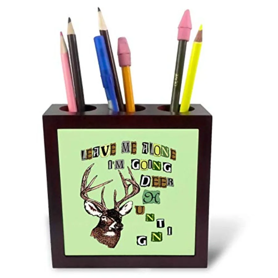 

Tile Pen Holder - Leave Me Alone Going Deer Hunting Outdoor Sport 3drsmm - 5-inches ph_291809_1