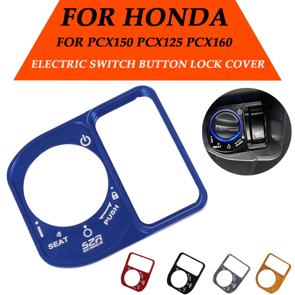 For Honda PCX150 PCX125 PCX160 SH125 SH150 ADV150 NS125LA Motorcycle Ignition Switch Cover Electric Lock Button Protector