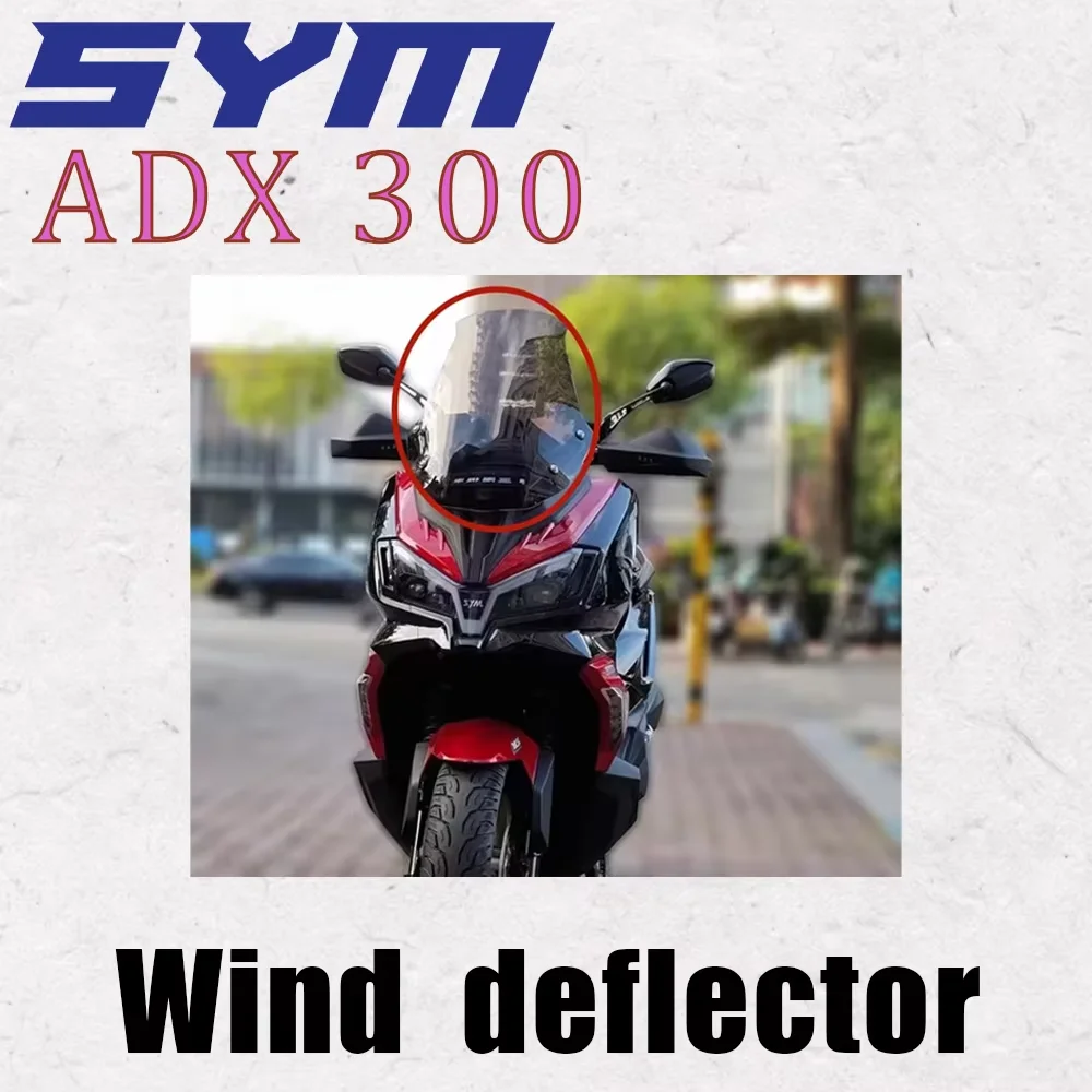 

New For SYM ADX 300 ADX300 Accessories Windshield Sports Windscreen Wind Deflector Fit SYM ADX 300 ADX300