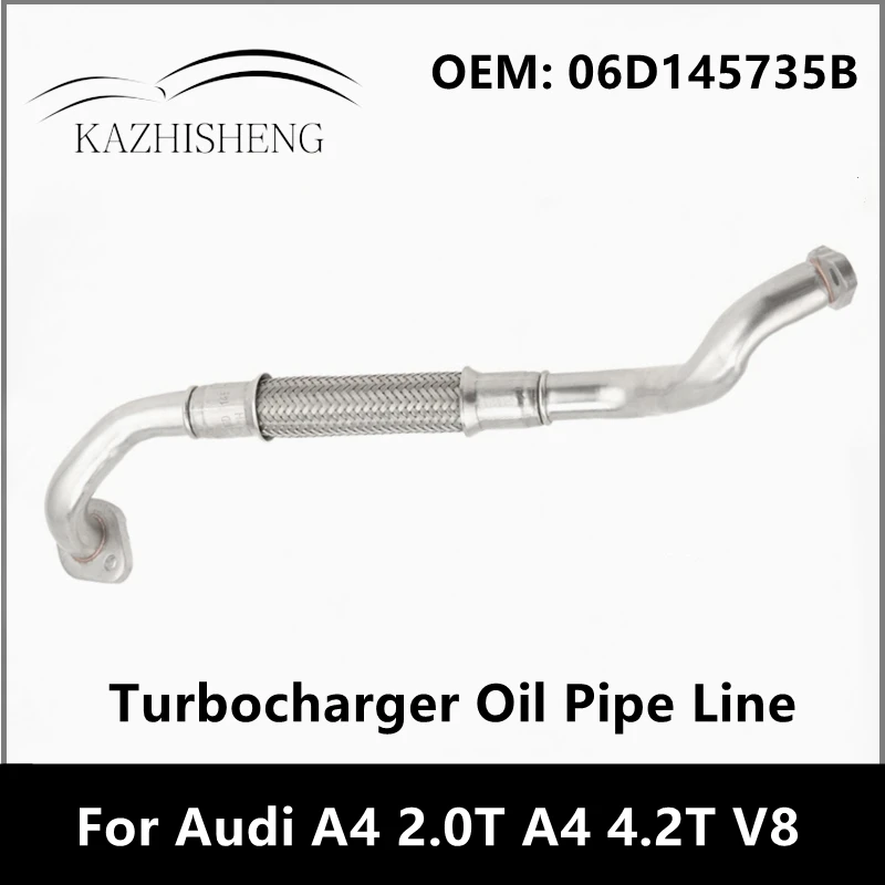 

Turbocharger Oil Pipe Line 06D145735B for Audi A4 2.0T 2005-2008 A4 4.2T V8 2006-2008 06D 145 735 B