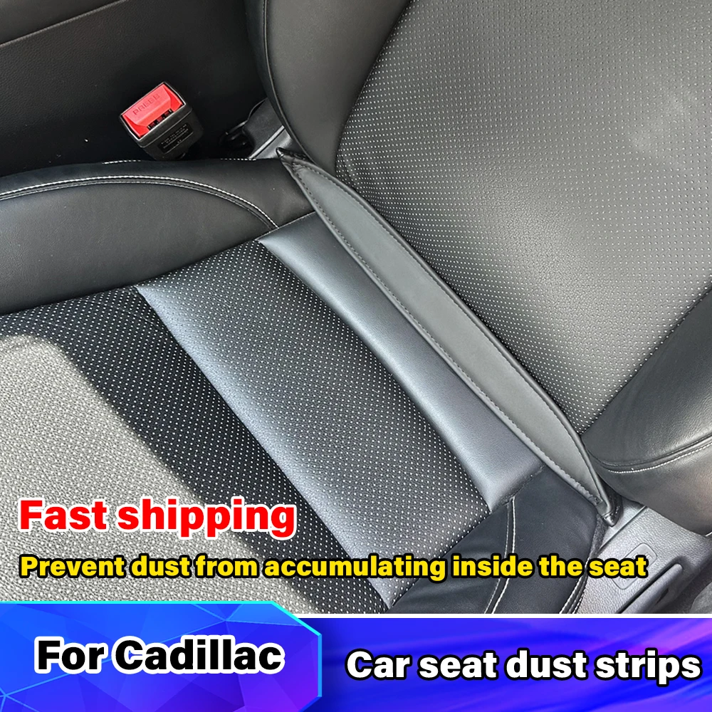 

Car Seat Gap Leak-proof Filling Strip For Cadillac xts xt4 xt6 cts ats sts srx Escalade ESV Luxury Platinum Interior Decoration