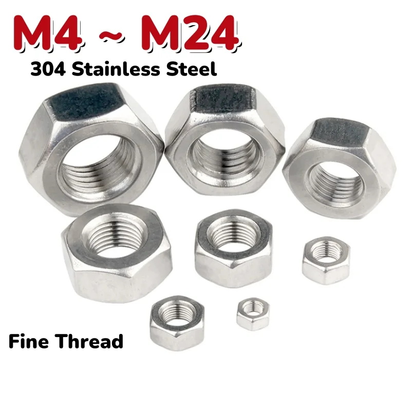 304 Stainless Steel M4 ~ M24  Fine Thread Hex Hexagon Nut Pitch 0.5/0.75/1.0/1.25/1.5/2.0 mm
