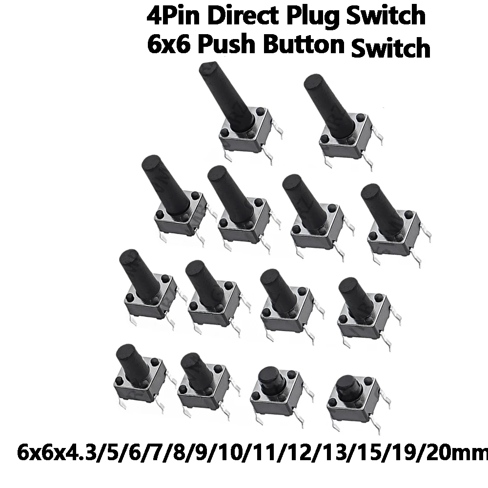 50PCS 6X6X4.3 Light Touch Switch The Power Switch 11/12MM 6*6*4.3/5/6/7/8/9/10 4Pin Direct Plug Switch 6x6 Push Button Switch