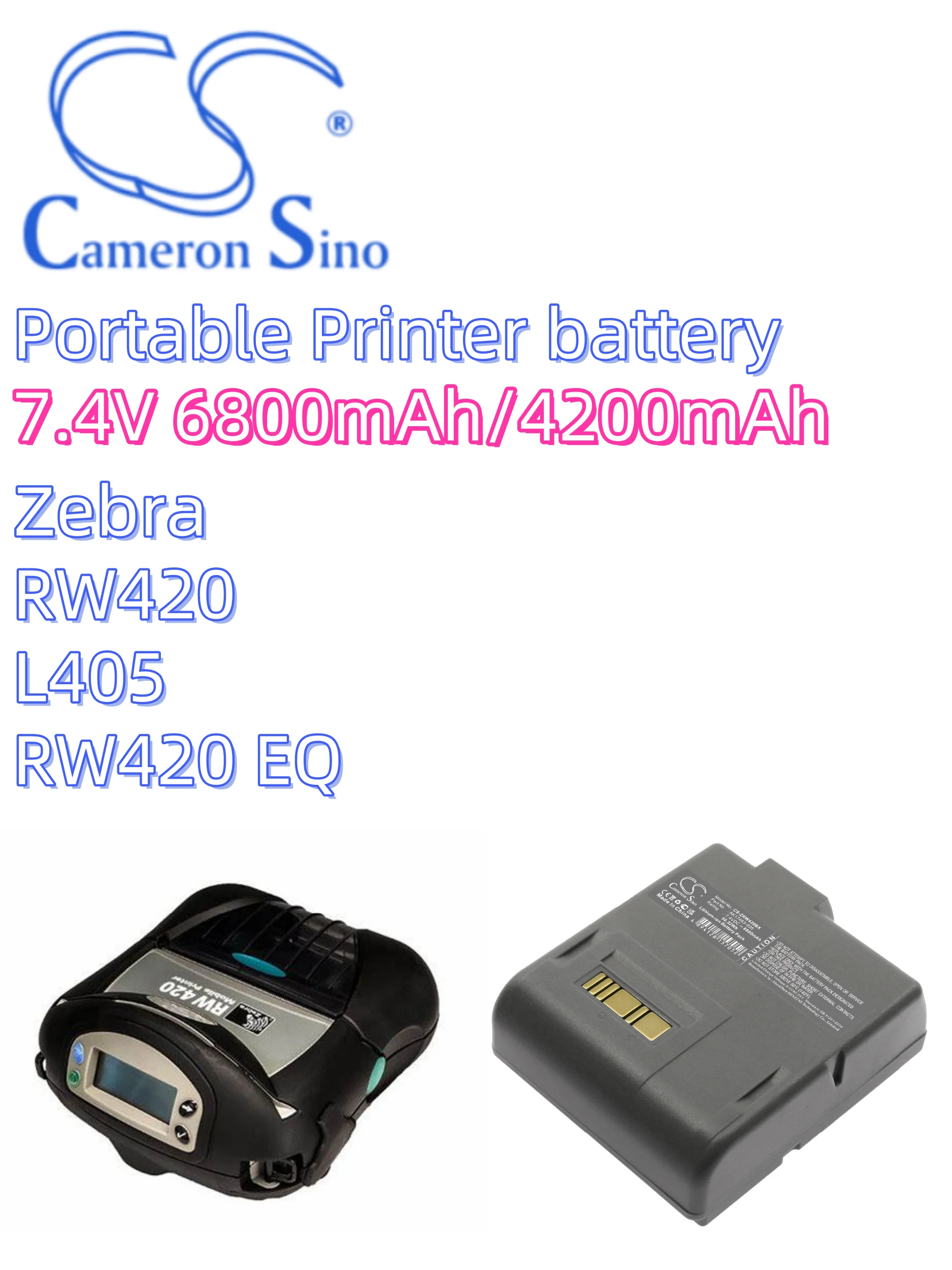 battery Cameron Sino Portable Printer Battery 7.4V 6800mAh/4200mAh for Zebra RW420 L405 RW420 EQ CS-ZRW420BL CS-ZRW420BX