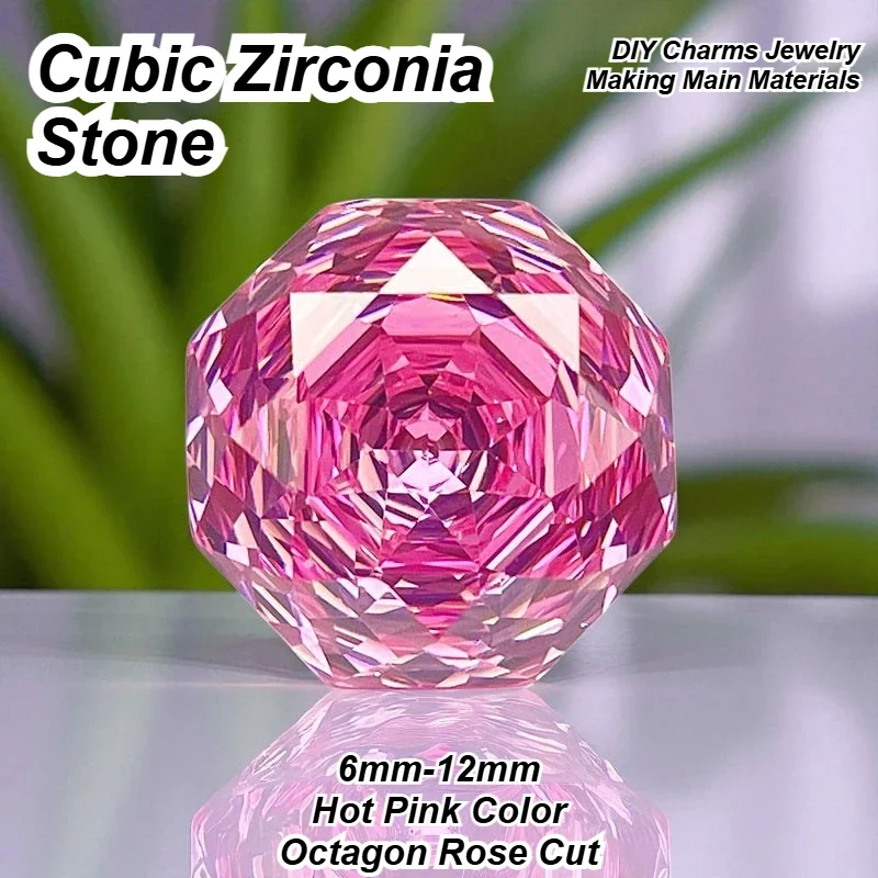 Cubic Zirconia Stone Octagon Rose Cut Hot Pink Color Loose Stones 6mm-12mm Used for DIY Charms Jewelry Making Main Materials