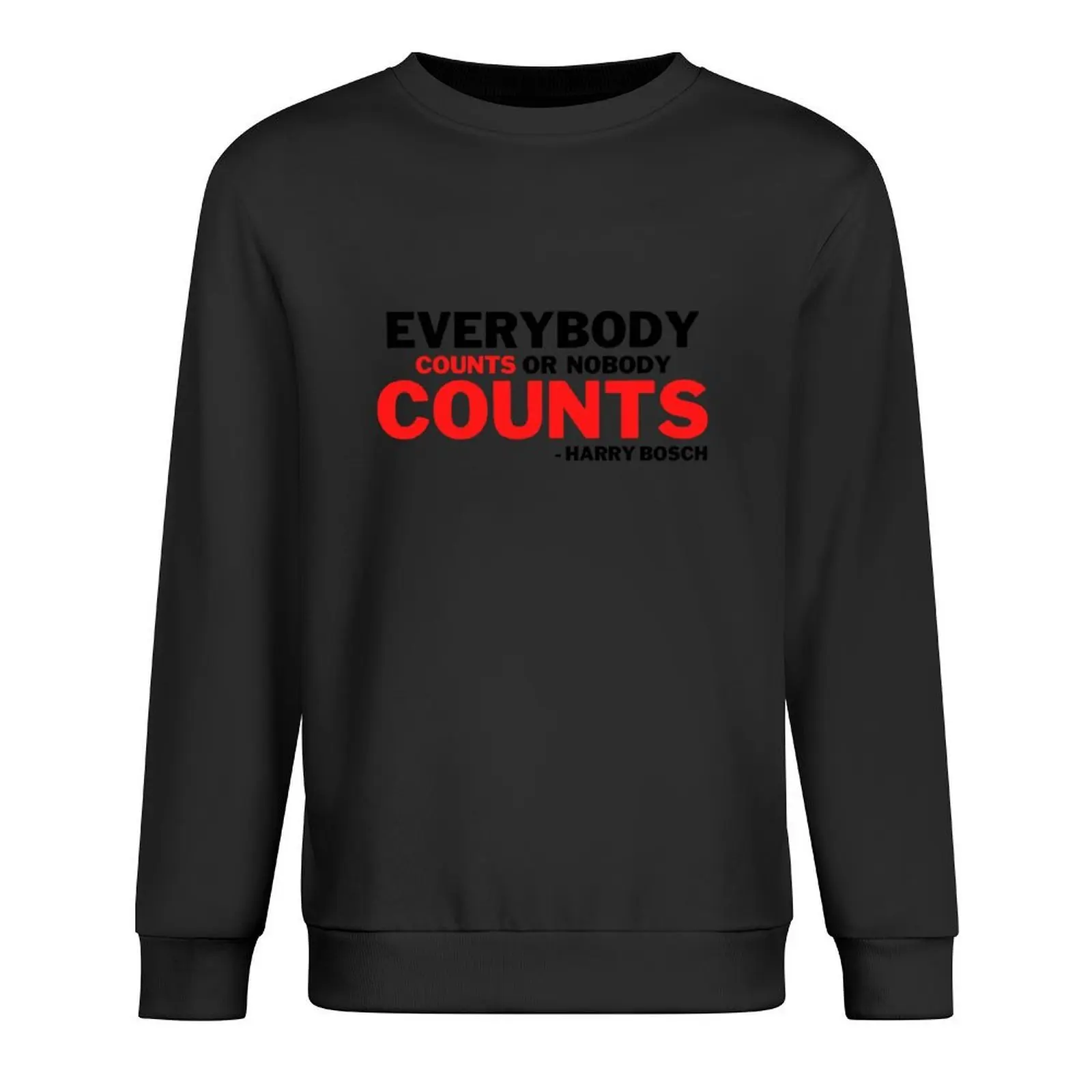 

Everybody Counts Or Nobody Counts Pullover autumn jacket men fashion men men clothes aesthetic clothing hoody