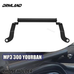 For PIAGGIO MP3 300 Yourban Motorcycle Accessories Mobile Phone Stand Support GPS Navigation Plate Bracket Mount Adapter Holder