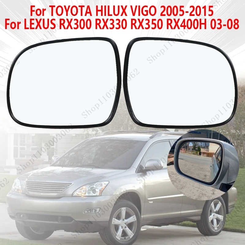 Heated Side Rearview Mirror Glass Lens Car Mirrors For LEXUS RX300 RX330 RX350 RX400H 2003-2008 For TOYOTA HILUX VIGO 2005-2015