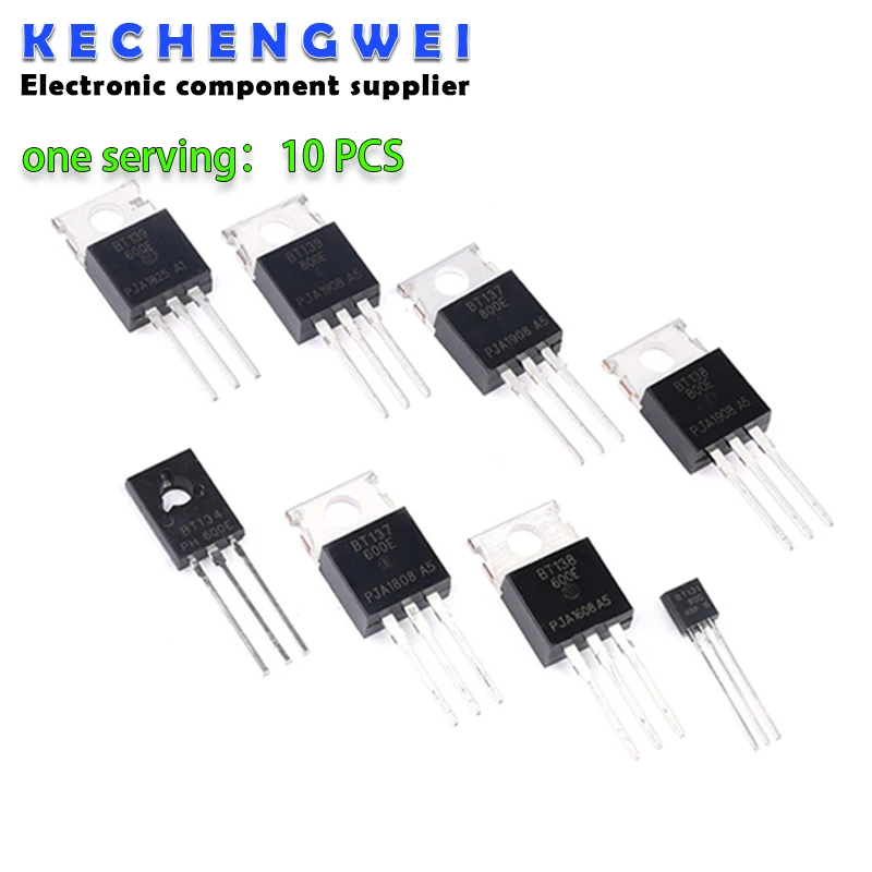 10PCS BT131-600 BT134-600E BT137-600E 800E BT138-600E BT138-800E BT139-600E 800E BT151-500R 600R 800R BT152-600R BT136S-600E IC